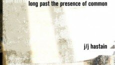 I’m pleased to announce the official release of j/j hastain’s long past the presence of common. The books are in-stock and available for immediate shipping! long past the presence of common Poetry / LGBT Studies 87 pages paperback (perfect bound) 6″ x 7.75″ (5.24 x 19.685 cm) black & white on cream paper cover price: $12 free shipping when ordered...